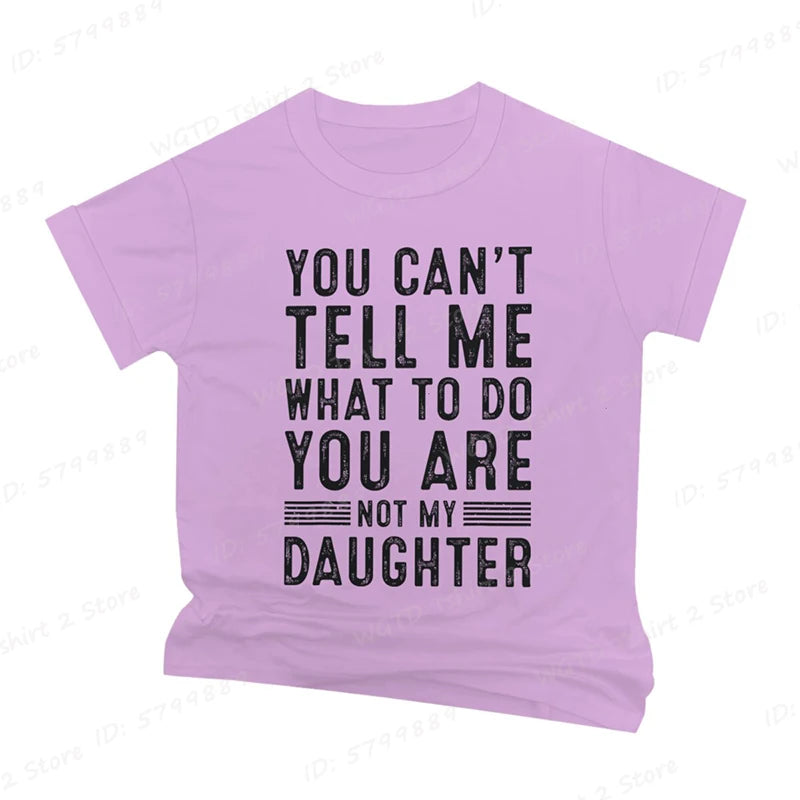 Funny Dad T-Shirt — You Can't Tell Me What To Do